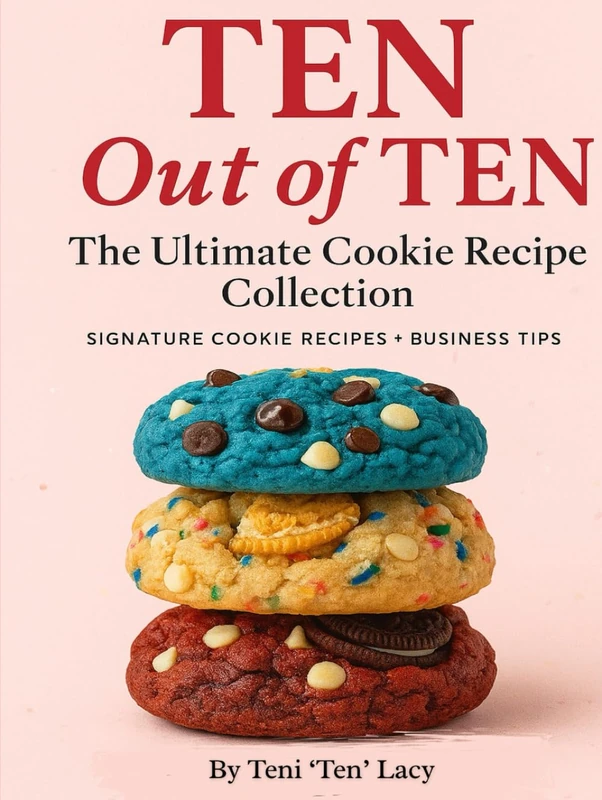 Ten Out of Ten: The Ultimate Cookie Recipe Collection: Exclusive VIP Edition