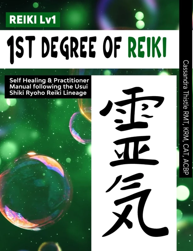 Reiki Level 1: 1st Degree of Reiki: Self Healing & Practitioner Manual following the Usui Shiki Ryoho Reiki Lineage