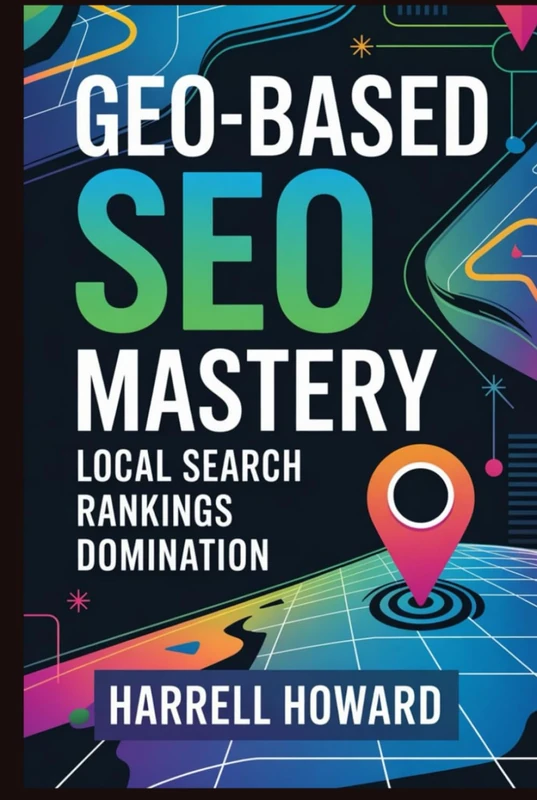 Geo-Based SEO Mastery: Local Search Rankings Domination