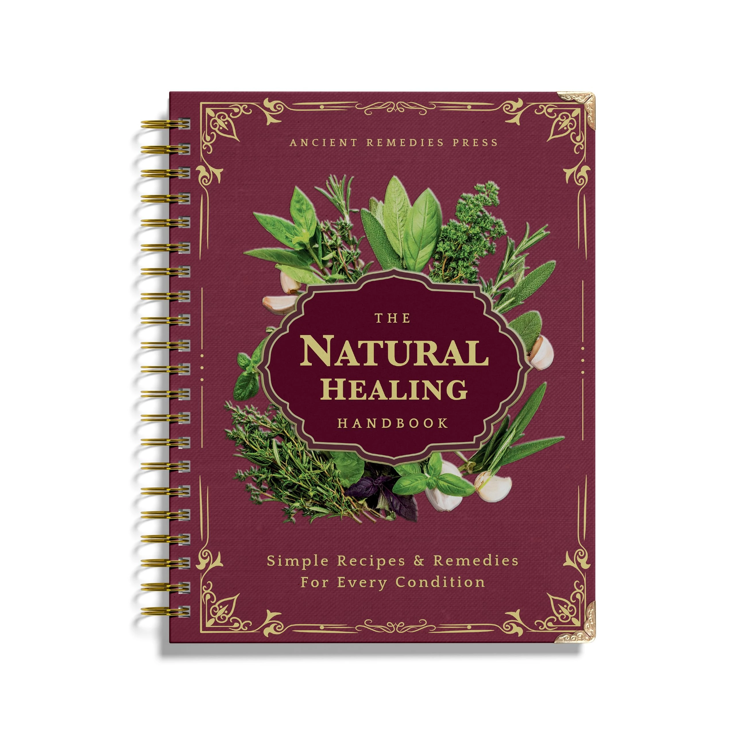 The Natural Healing Handbook: Herbal Remedies & Natural Recipes