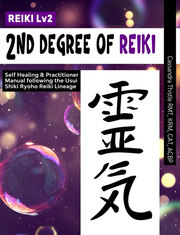 Reiki Level 2: 2nd Degree of Reiki: Self Healing & Practitioner Manual following the Usui Shiki Ryoho Reiki Lineage