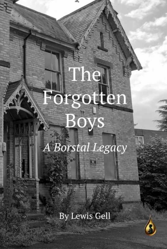 The Forgotten Boys: A Borstal Legacy