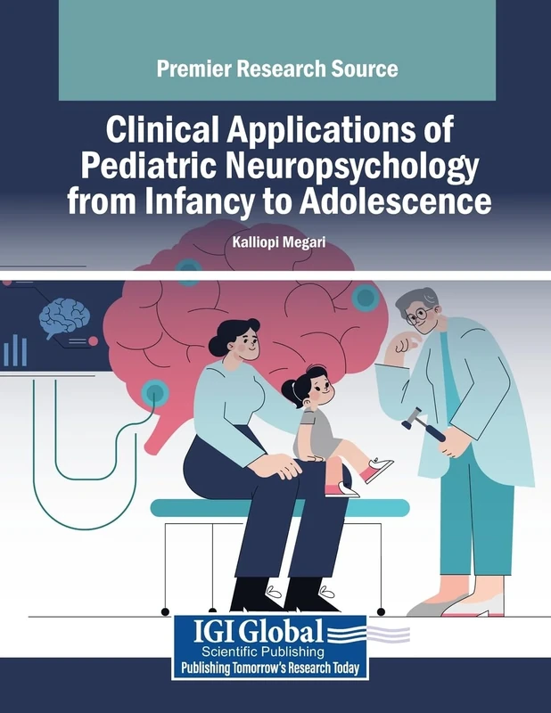 Clinical Applications of Pediatric Neuropsychology from Infancy to Adolescence