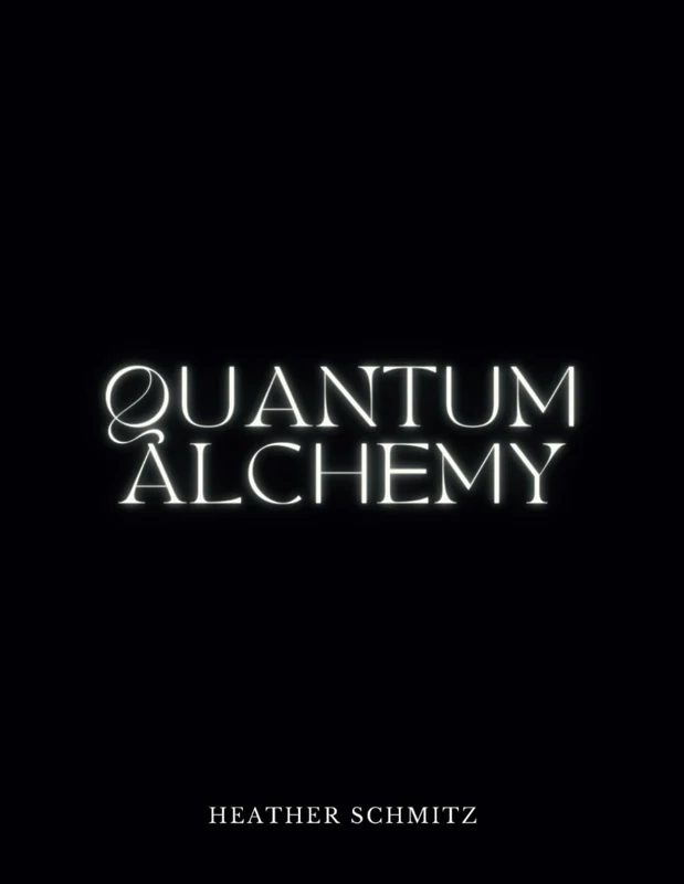 Quantum Alchemy: A Journey Through Visionary Art, Self-Healing, and Inner Alchemy