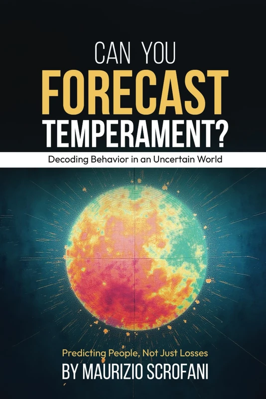 Can You Forecast Temperament?: Decoding Behavior in an Uncertain World - Image 1