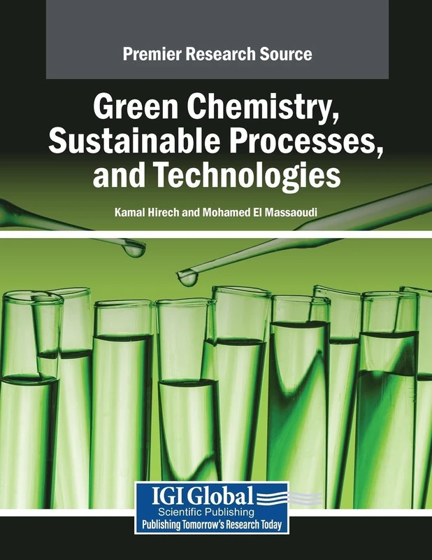 Green Chemistry, Sustainable Processes, and Technologies Book