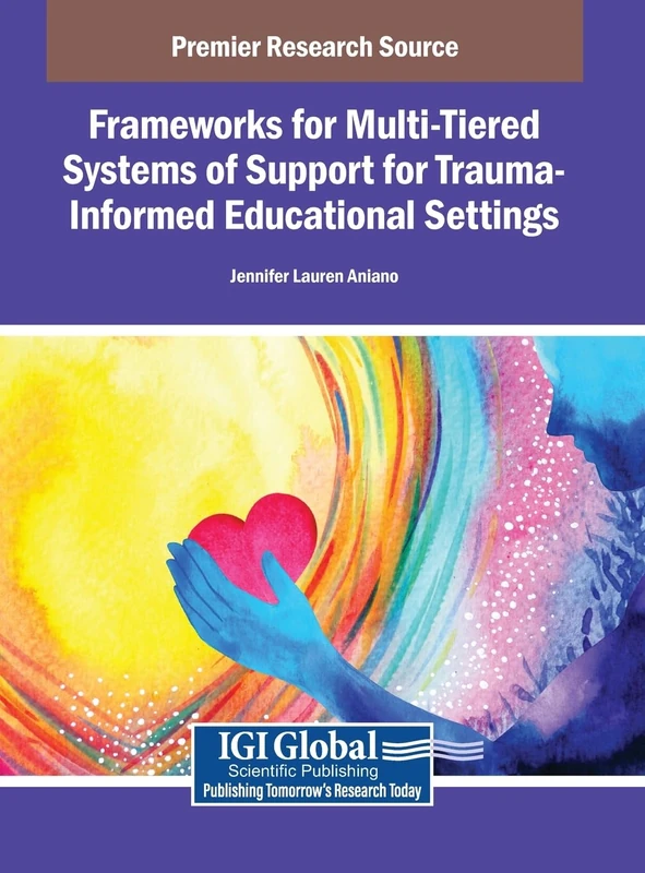 Frameworks for Multi-Tiered Systems of Support for Trauma-Informed Educational Settings