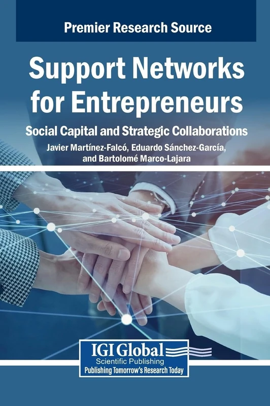 Support Networks for Entrepreneurs: Social Capital and Strategic Collaborations