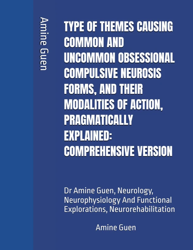 Obsessional Compulsive Neurosis Forms and Neurorehabilitation