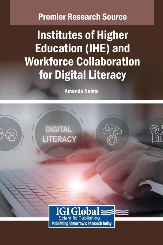 Institutes of Higher Education (IHE) and Workforce Collaboration for Digital Literacy