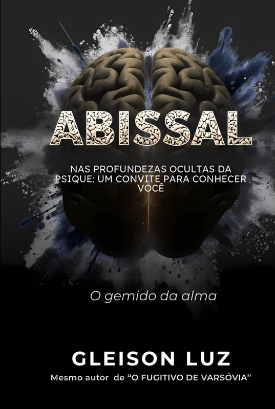 Abissal: Nas Profundezas Ocultas da Psique: Um Convite Para Conhecer Você