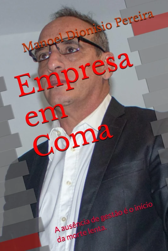Empresa em Coma: A ausência de gestão é o início da morte lenta.