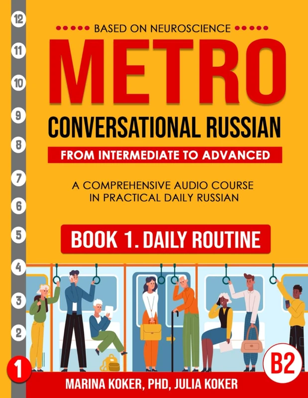 METRO: Conversational Russian. Book 1. Daily Routine: A Comprehensive Audio Course in Practical Advanced Daily Russian (METRO: Conversational Russian. ... Audio Course in Practical Daily Russian) - Image 1