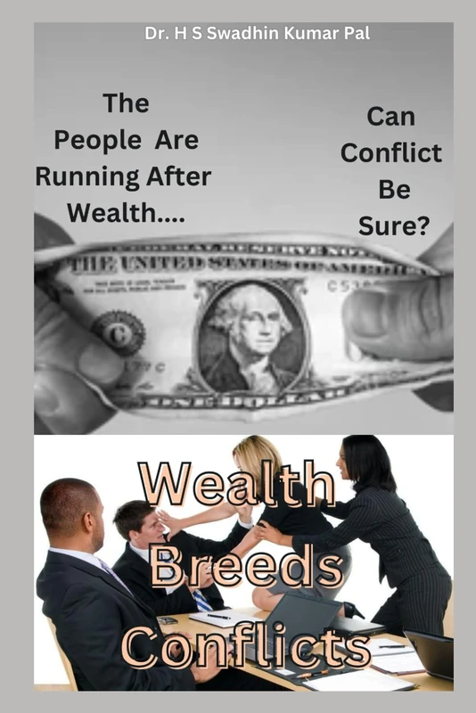 Wealth Breeds Conflicts