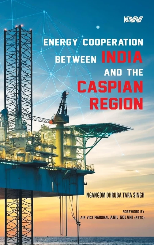 Energy Cooperation between India and the Caspian Region