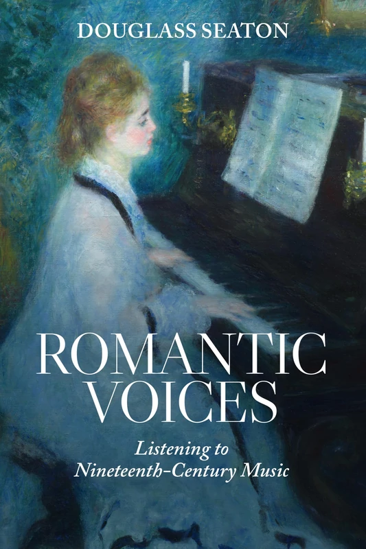 Romantic Voices: Listening to Nineteenth-Century Music