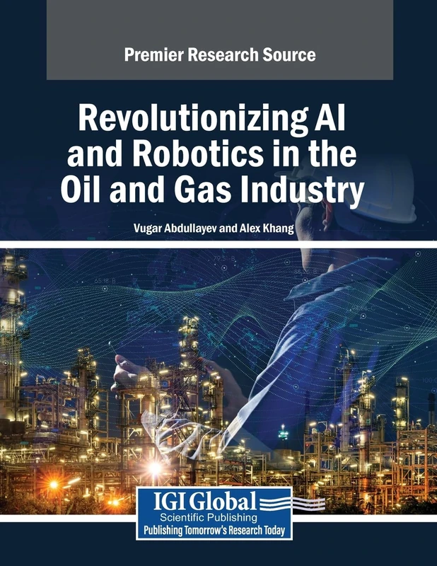 Revolutionizing AI and Robotics in the Oil and Gas Industry