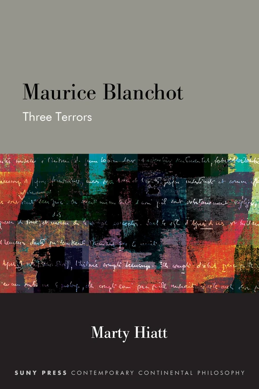 Maurice Blanchot: Three Terrors (SUNY series in Contemporary Continental Philosophy)