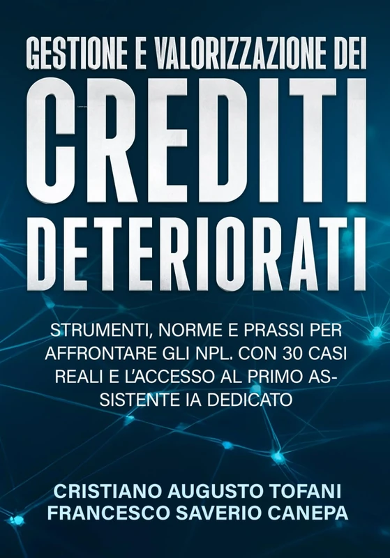 GESTIONE E VALORIZZAZIONE DEI CREDITI DETERIORATI: 2 (Saggi · Finanza straordinaria) - Image 1