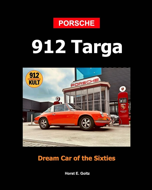 Porsche 912 Targa Softcover: Dream Car of the Sixties