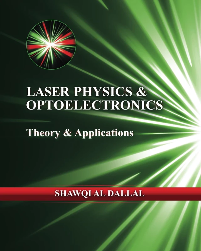 Laser Physics and Optoelectronics: Theory and Applications
