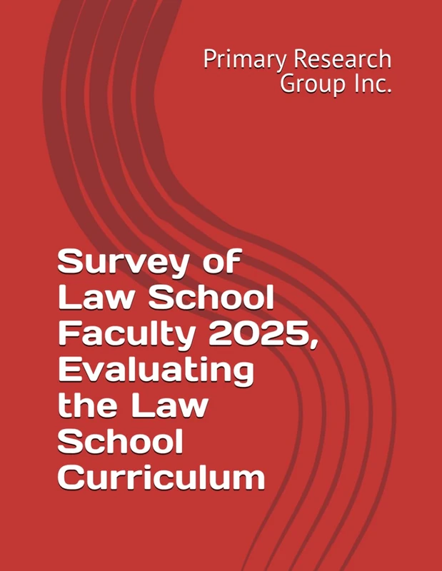 Survey of Law School Faculty 2025, Evaluating the Law School Curriculum - Image 1