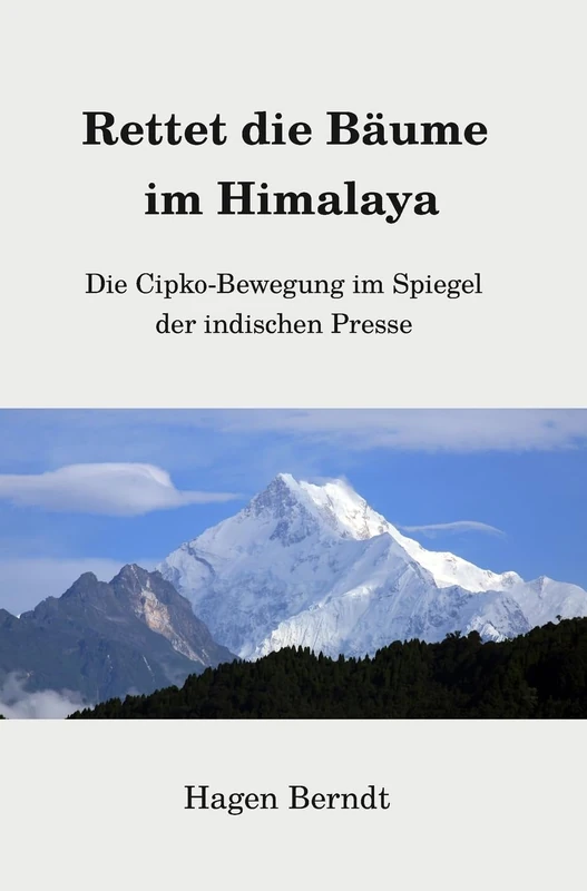 Rettet die Bäume im Himalaya: Die Cipko-Bewegung im Spiegel der indischen Presse - Image 1