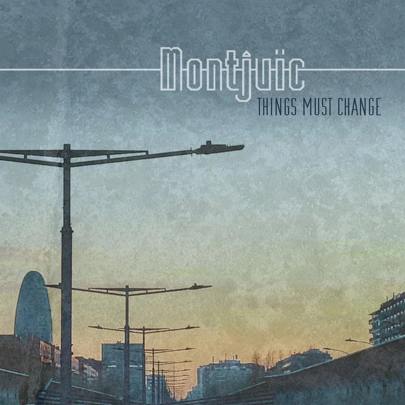Montjuic - Things Must Change [Vinyl] Debut Album - Image 1