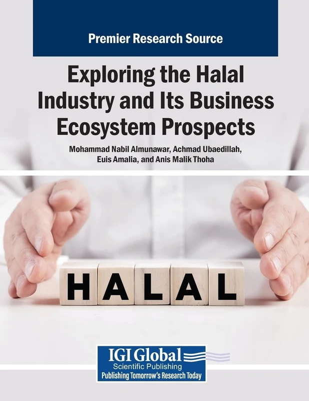 Exploring the Halal Industry and Its Business Ecosystem