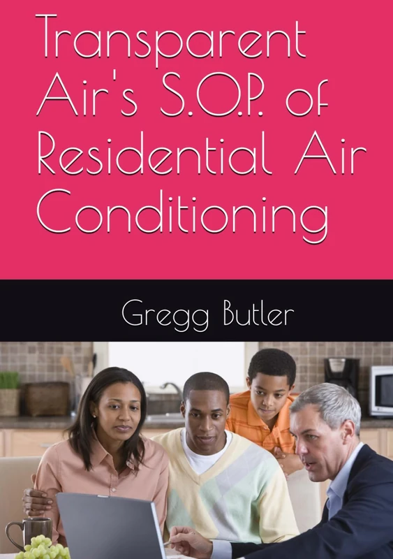 Transparent Air's S.O.P. of Residential Air Conditioning
