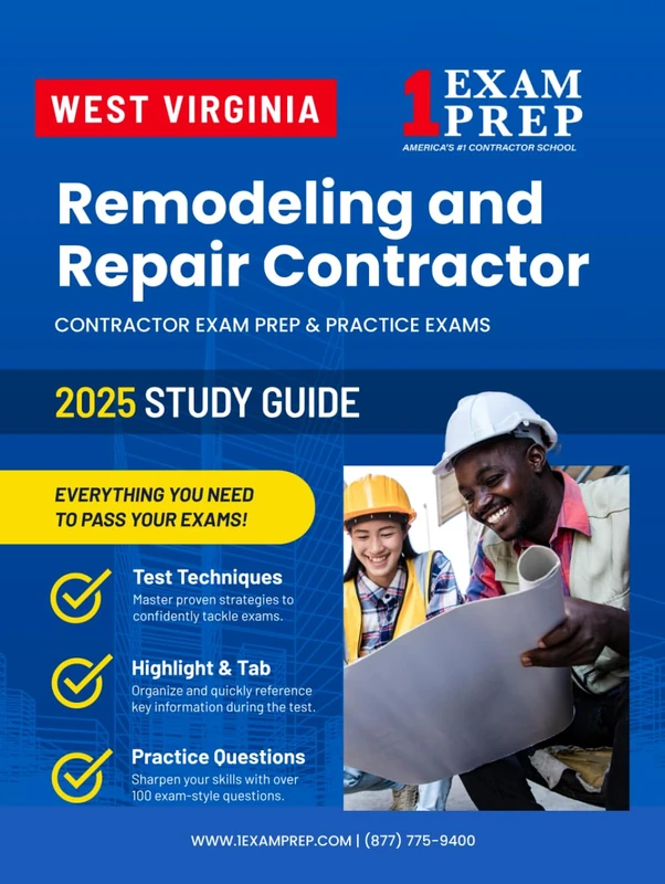 2025 West Virginia Remodeling and Repair Contractor Study Guide: Contractor Exam Preparation & Practice Exams