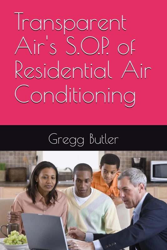 Transparent Air's S.O.P. of Residential Air Conditioning