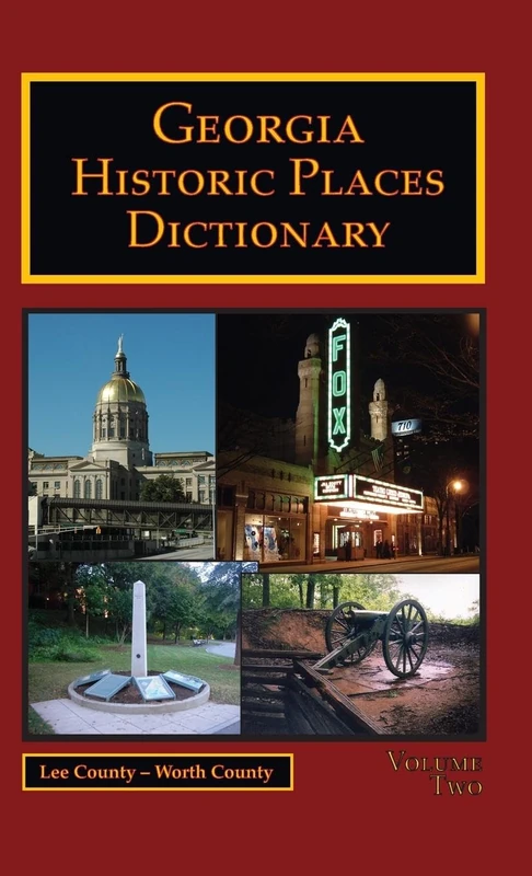 Georgia Historic Places Dictionary - Volume 2