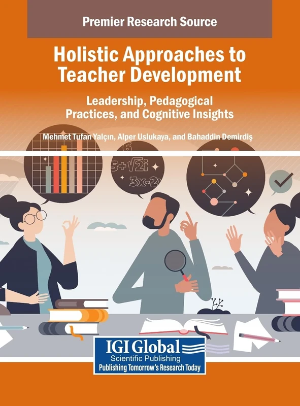Holistic Approaches to Teacher Development: Leadership, Pedagogical Practices, and Cognitive Insights