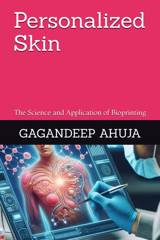 Personalized Skin: The Science and Application of Bioprinting
