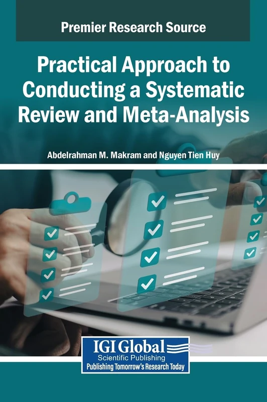 Practical Approach to Conducting a Systematic Review and Meta-Analysis