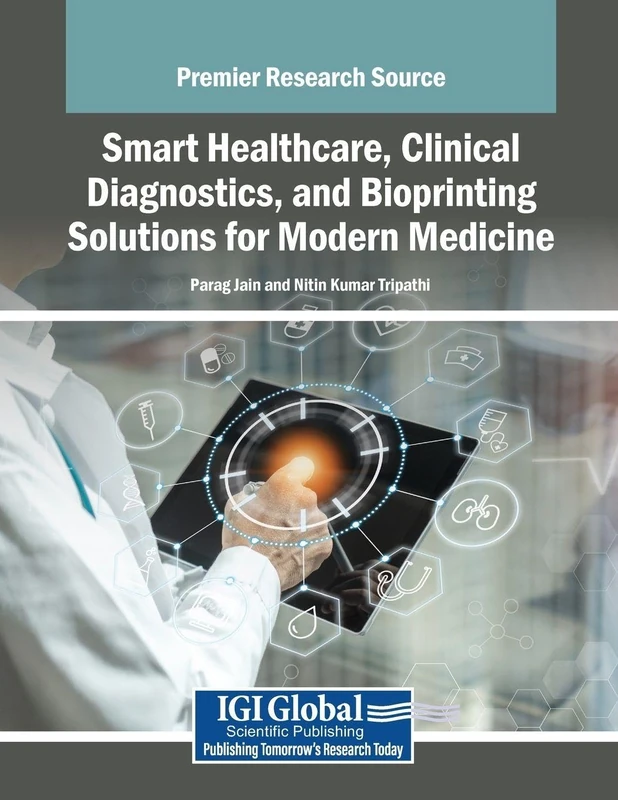 Smart Healthcare, Clinical Diagnostics, and Bioprinting Solutions