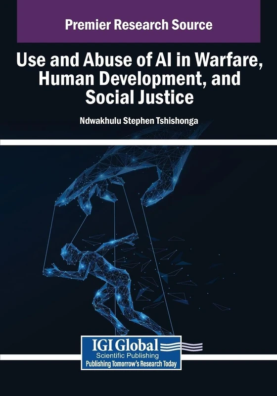 Information Science Reference - AI in Warfare and Social Justice