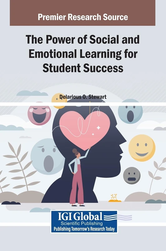 The Power of Social and Emotional Learning - IGI Global