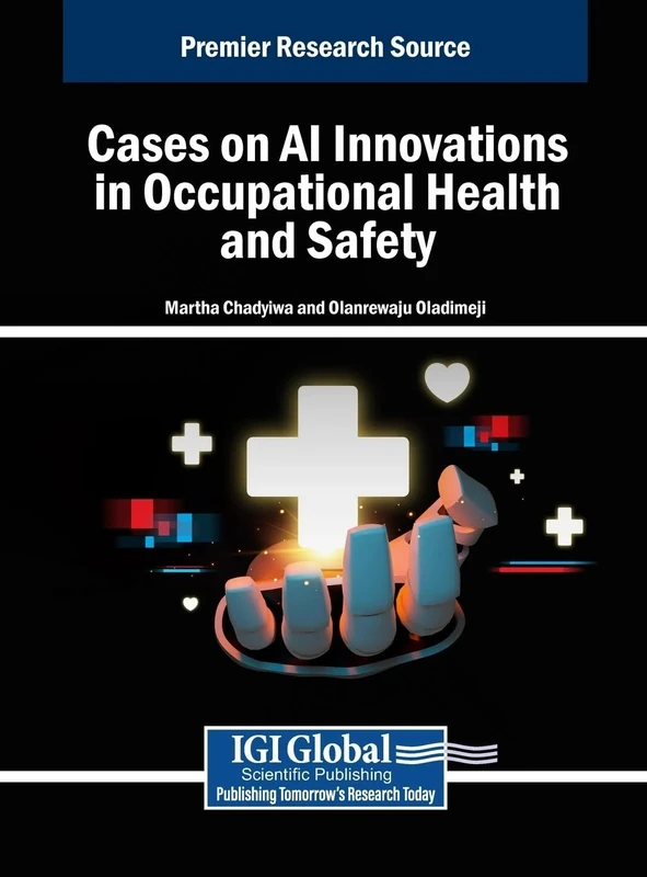 Cases on AI Innovations in Occupational Health and Safety