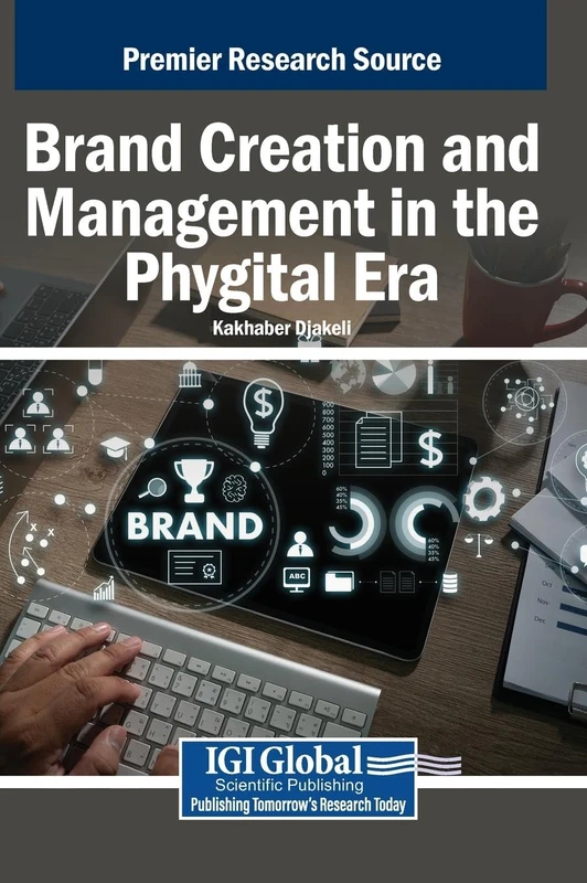 Brand Creation and Management in the Phygital Era