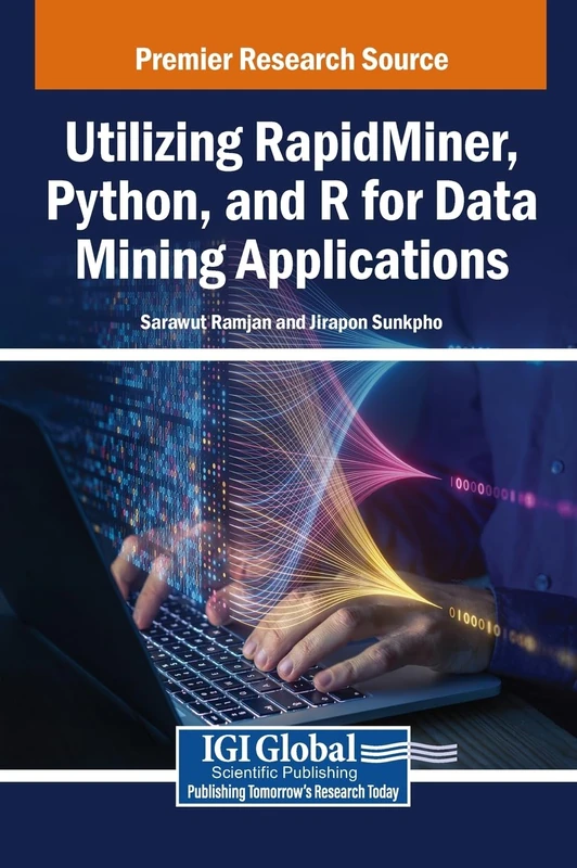 Utilizing RapidMiner, Python, and R for Data Mining Applications