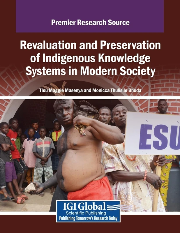 Revaluation and Preservation of Indigenous Knowledge Systems in Modern Society