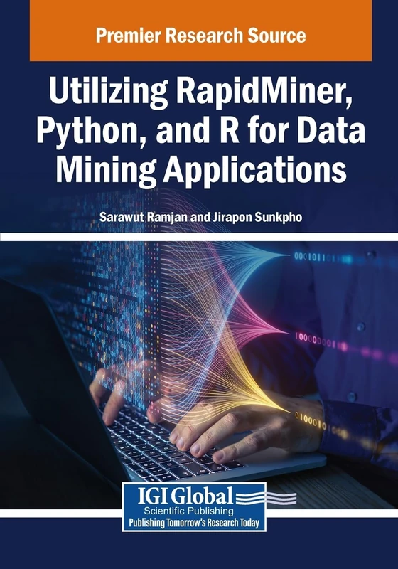 Utilizing RapidMiner, Python, and R for Data Mining Applications
