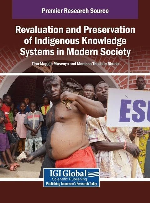Revaluation and Preservation of Indigenous Knowledge Systems in Modern Society