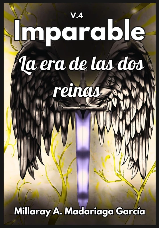 Imparable - La era de las dos reinas: Vólumen 4