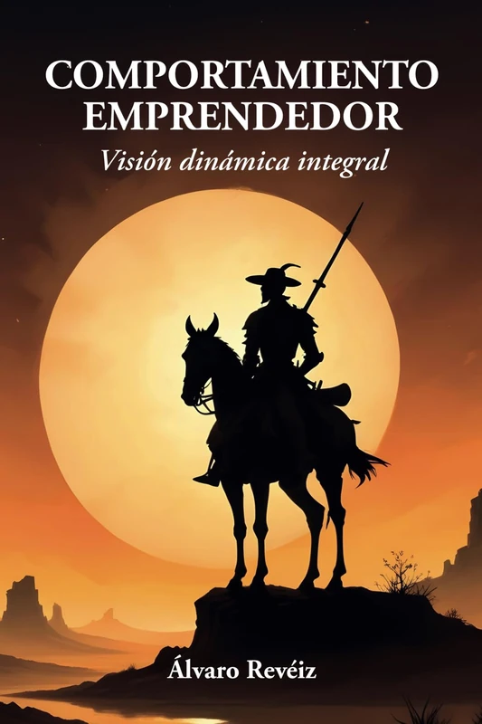 COMPORTAMIENTO EMPRENDEDOR: Visión dinámica integral