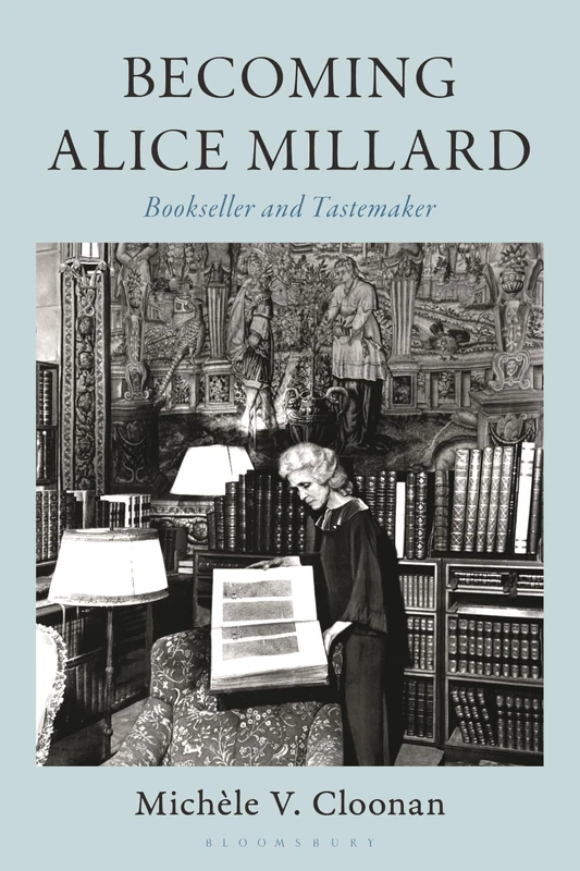 Becoming Alice Millard: Bookseller and Tastemaker