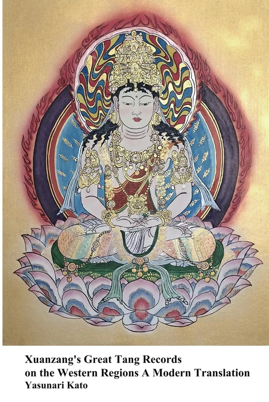 Xuanzang's Great Tang Records on the Western Regions - Book