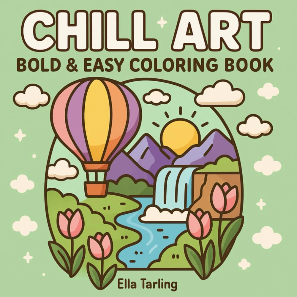 Chill Art – Stress Relief Coloring Book for Adults and Kids: 40 Bold and Easy Designs (Minimalist Art Series – Bold & Easy Coloring for Calm & Joy)